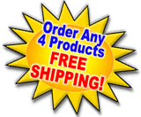 Order ANY 4 Products - Get FREE SHIPPING!